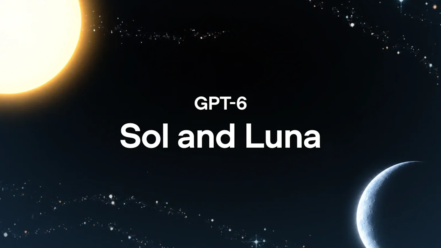 GPT-6 Sol et Luna : −50 % sur l’API, ChatGPT Work et Codex dès aujourd’hui Visuel OpenAI de lancement GPT-6 Sol et Luna, septembre 2026